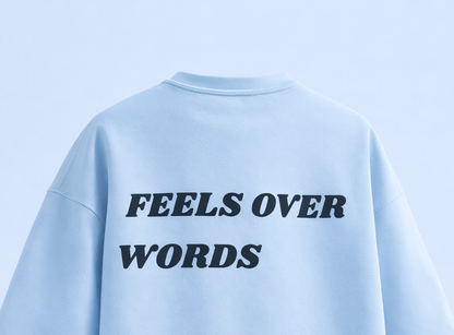 Feels Over Words light blue
