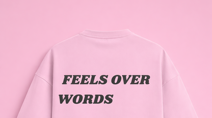 Feels Over Words pink